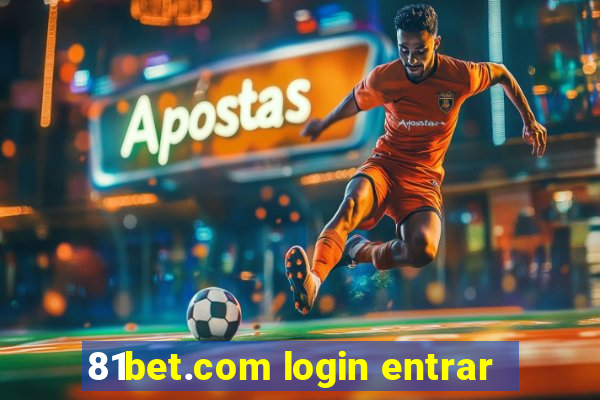 81bet.com login entrar